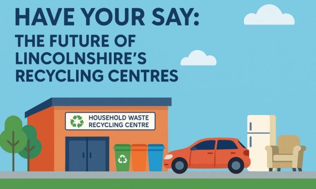 Have Your Say: The Future of Lincolnshire’s Recycling Centres